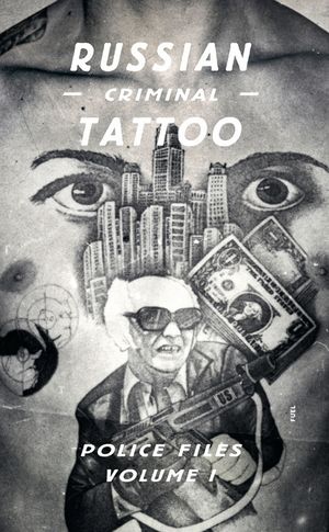 Russian Criminal Tattoo Police Files: Volume I image number 0