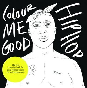 Colour Me Good: Hip Hop image number 0