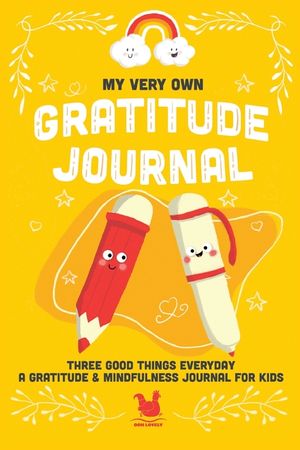 My Very Own Gratitude Journal: A Gratitude And Mindfulness Journal For Kids image number 0