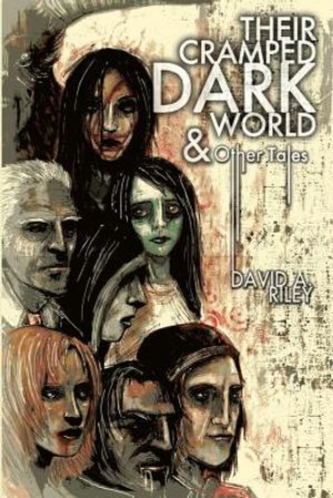 Their Cramped Dark World and Other Tales image number 0