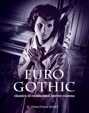 Euro Gothic: Classics of Continental Horror Cinema image number 0