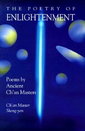 The Poetry of Enlightenment: Poems by Ancient Ch'an Masters image number 0