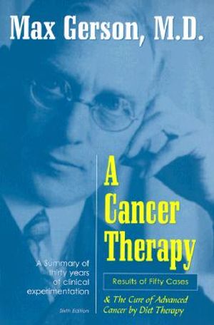 A Cancer Therapy: Results of Fifty Cases and the Cure of Advanced Cancer image number 0