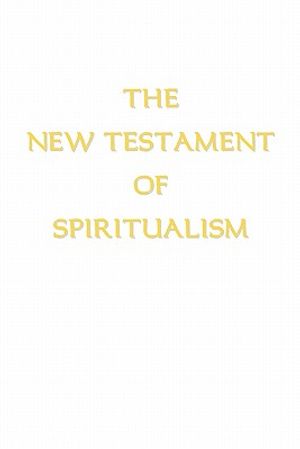 The New Testament of Spiritualism image number 0