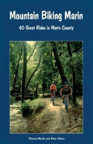 Mountain Biking Marin: 40 Great Rides in Marin County image number 0