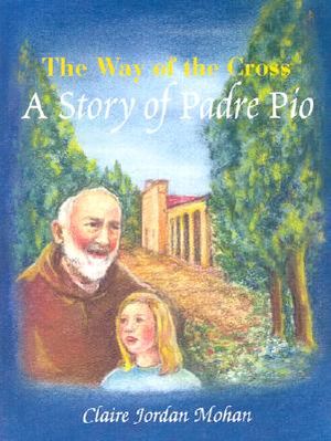 The Way of the Cross: A Story of Padre Pio image number 0