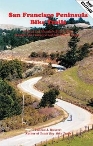 San Francisco Peninsula Bike Trails: 32 Road and Mountain Bike Rides Through San Francisco and San Mateo Counties image number 0
