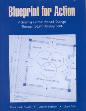 Blueprint for Action: Achieving Center-Based Change Through Staff Development image number 0