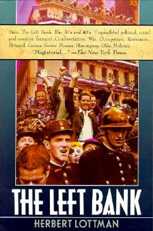 The Left Bank: Writers, Artists, and Politics from the Popular Front to the Cold War image number 0