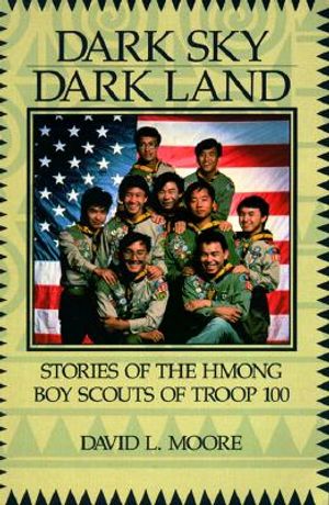 Dark Sky, Dark Land: Stories of the Hmong Boy Scouts of Troop 100 image number 0