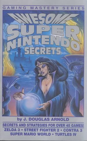 Awesome Super Nintendo Secrets image number 0