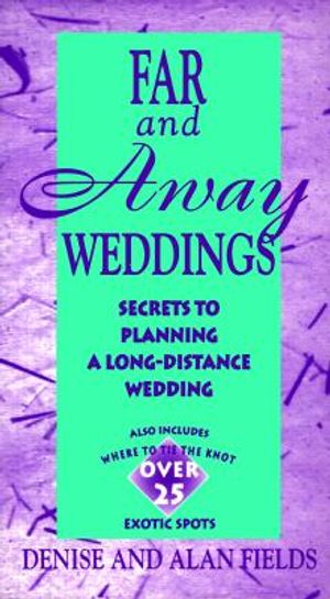 Far and Away Weddings: Secrets to Planning a Long-Distance Wedding image number 0