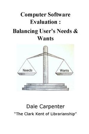 Computer Software Evaluation: Balancing User's Needs & Wants image number 0