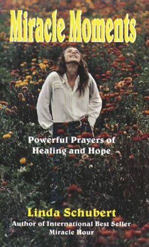 Miracle Moments: Powerful Prayers of Healing and Hope image number 0