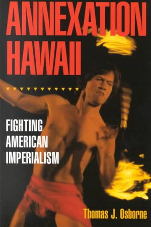 Annexation Hawaii: Fighting American Imperialism image number 0