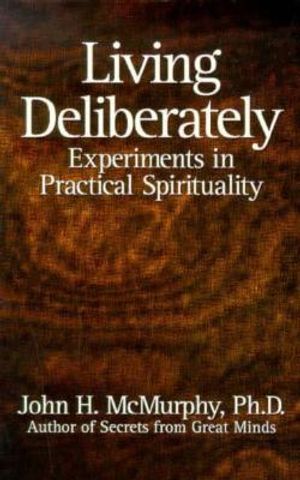 Living Deliberately: Experiments in Practical Spirituality image number 0