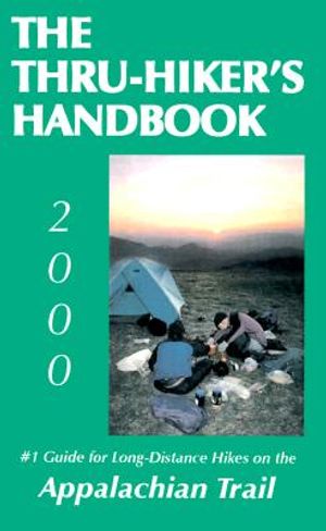 The Thru-Hiker's Handbook: #1 Guide for Long-Distance Hikes on the Appalachian Trail image number 0