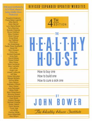 The Healthy House: How to Buy One, How to Build One, How to Cure a Sick One image number 0
