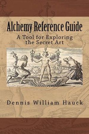 Alchemy Reference Guide: A Tool for Exploring the Secret Art image number 0