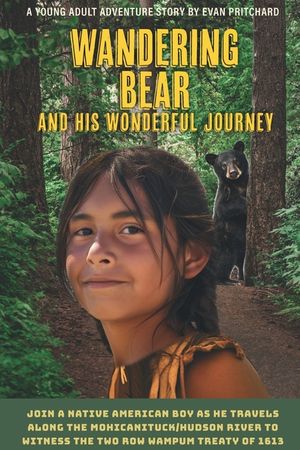 Wandering Bear and His Wonderful Journey: A Young Adult Adventure Story By Evan Pritchard image number 0
