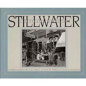 Stillwater: Minnesota's Birthplace image number 0