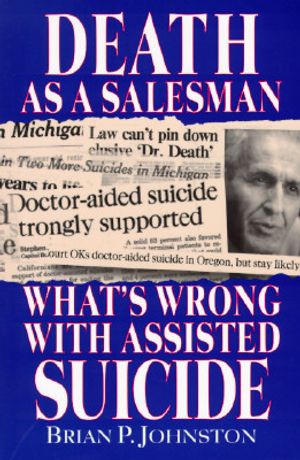 Death as a Salesman: What's Wrong with Assisted Suicide image number 0