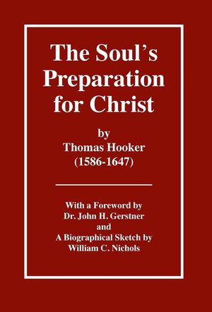 The Soul's Preparation for Christ: Or a Treatise of Contrition image number 0