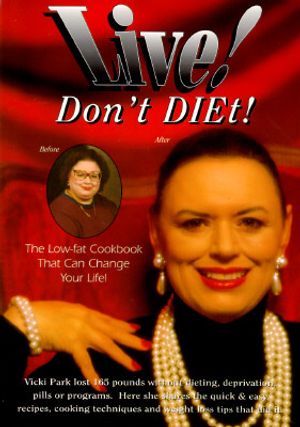 Live! Don't Diet!: The Low-Fat Cookbook That Can Change Your Life image number 0