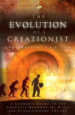 The Evolution of a Creationist: A Layman's Guide to the Conflict Between the Bible and Evolutionary Theory image number 0