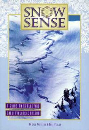 Snow Sense: A Guide to Evaluating Snow Avalanche Hazard image number 0