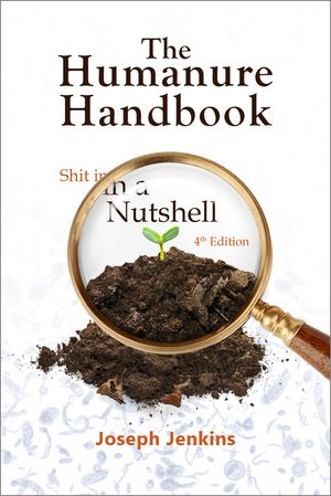 The Humanure Handbook, 4th Edition: Shit in a Nutshell image number 0