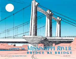 Climbing the Mississippi River Bridge by Bridge: Minnesota image number 0