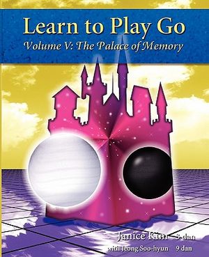 Learn to Play Go: The Palace of Memory (Volume V): The Palace of Memory Volume V image number 0