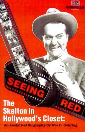Seeing Red...: The Skeleton in Hollyswood's Closet; An Analytical Biography image number 0