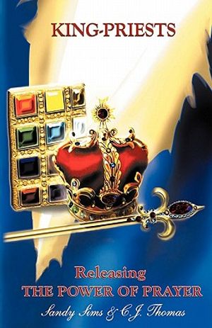 King-Priests Releasing The Power Of Prayer image number 0