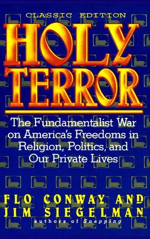 HOLY TERROR - Classic Edition: The Fundamentalist War on America's Freedoms in Religion, Politics, and Our Private Lives image number 0