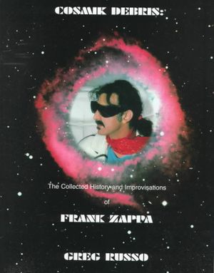 Cosmik Debris: The Collected History and Improvisations of Frank Zappa image number 0