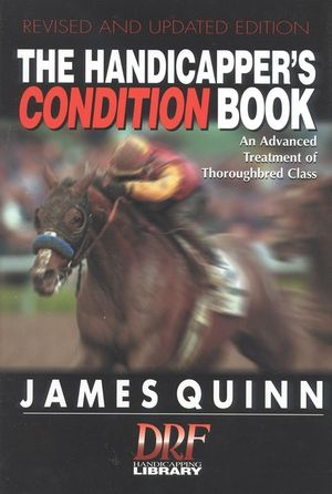The Handicapper's Condition Book: An Advanced Treatment of Thoroughbred Class image number 0