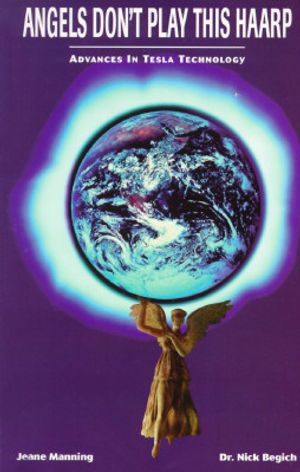 Tesla Angel Angels Don't Play This Haarp: Advances in Tesla Technology, Used Trade ...