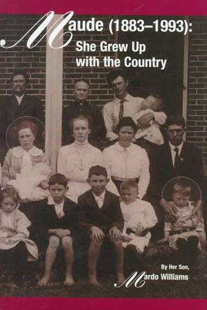 Maude (1883-1993): She Grew Up with the Country image number 0