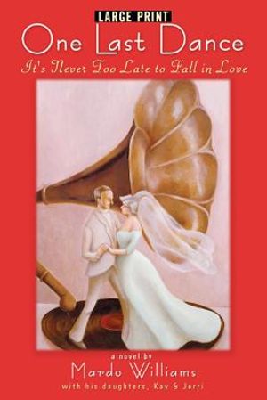 One Last Dance: It's Never Too Late to Fall in Love (Large Print) image number 0