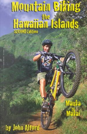 Mountain Biking the Hawaiian Islands: Mauka to Makai image number 0