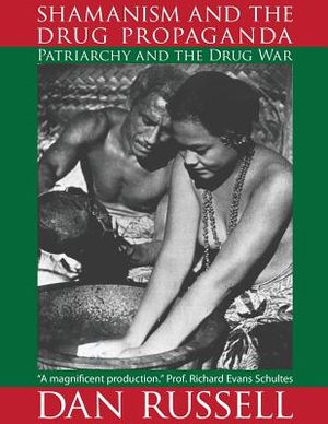 Shamanism and the Drug Propaganda: The Birth of Patriarchy and the Drug War image number 0