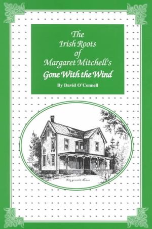 The Irish Roots of Margaret Mitchell's Gone with the Wind image number 0