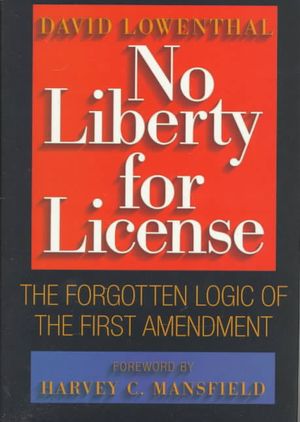 No Liberty for License: The Forgotten Logic of the First Amendment image number 0