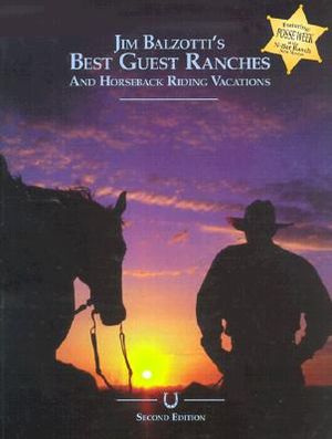 Jim Balzotti's Best Guest Ranches and Horseback Riding Vacations image number 0