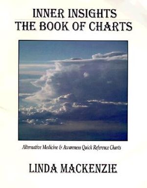 Inner Insights: The Book of Charts: Alternative Medicine & Awareness Quick Reference Charts image number 0