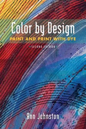 Color by Design: Paint and Print with Dye Second Edition image number 0