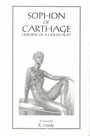 Sophon of Carthage : Heroine of a Holocaust image number 0