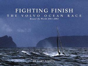 Fighting Finish: The Volvo Ocean Race: Round the World 2001-2002 image number 0